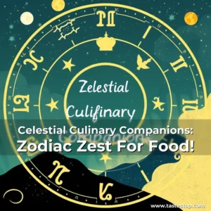 Read more about the article Celestial Culinary Companions: Zodiac Zest For Food!