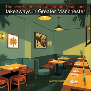 Read more about the article The best South Asian restaurants  cafes and takeaways in Greater Manchester
